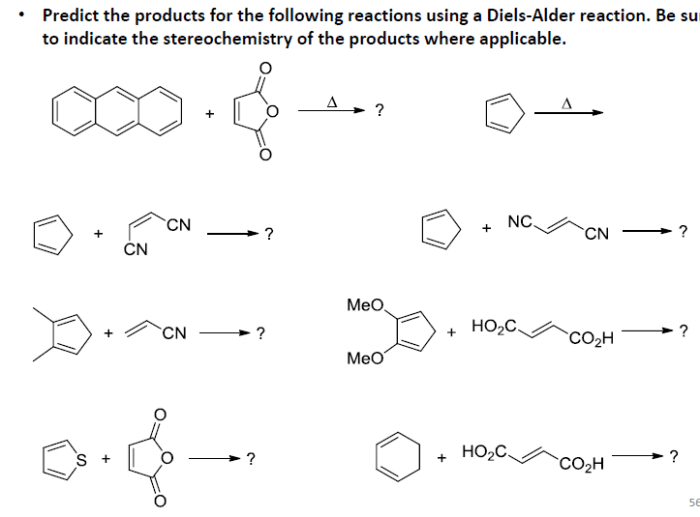 Predict the products of the following diels-alder reactions.